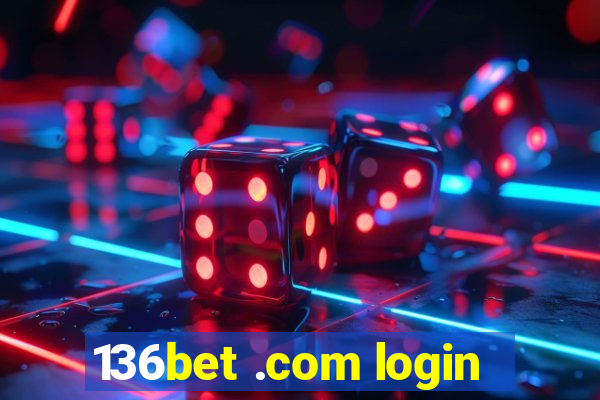 136bet .com login